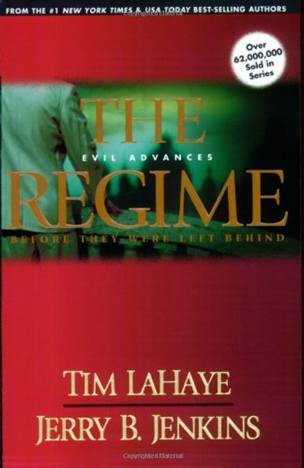 The Regime: Evil Advances (Before They Were Left Behind, Book 2)