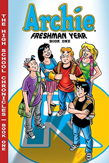 Archie Freshman Year Book 1 (The Highschool Chronicles Series)