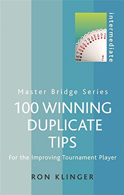 100 Winning Duplicate Tips (Master Bridge Series) 100 Winning Duplicate Tips (Master Bridge Series)