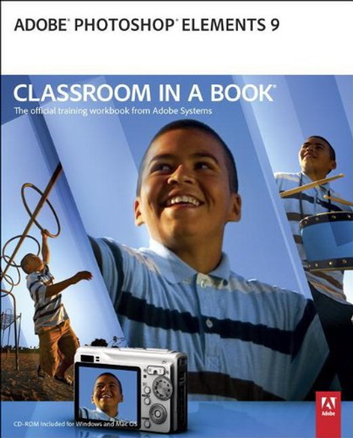 Adobe Photoshop Elements 9 Classroom in a Book