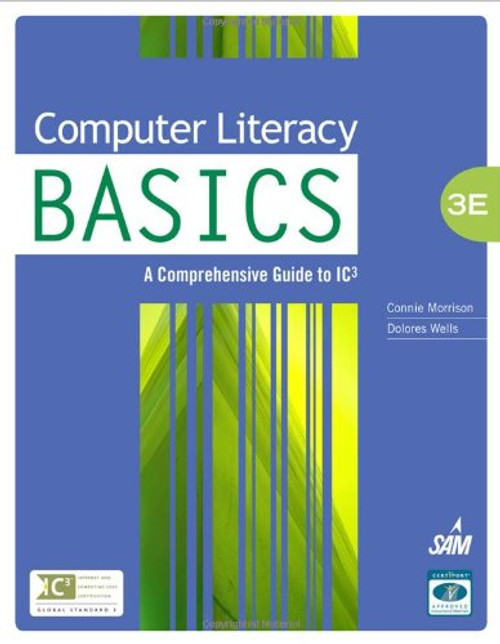 Computer Literacy BASICS: A Comprehensive Guide to IC3 (Computer Literacy Open Event)