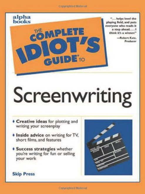 The Complete Idiot's Guide to Screenwriting