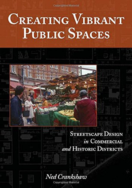 Creating Vibrant Public Spaces: Streetscape Design in Commercial and Historic Districts