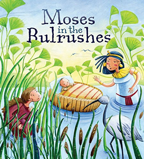 Moses in the Bulrushes (My First Bible Stories)
