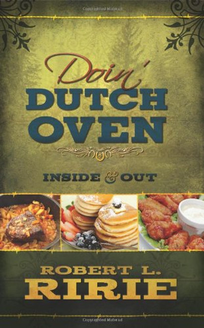 Doin' Dutch Oven: Inside and Out