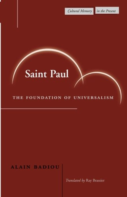Saint Paul: The Foundation of Universalism (Cultural Memory in the Present)