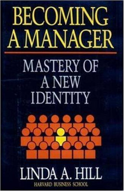 Becoming a Manager: Mastery of a New Identity