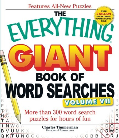 7: The Everything Giant Book of Word Searches, Volume VII: More than 300 word search puzzles for hours of fun