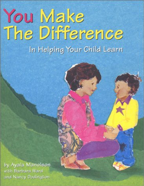 You Make the Difference: In Helping Your Child Learn