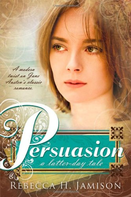 Persuasion: A Latter-day Tale