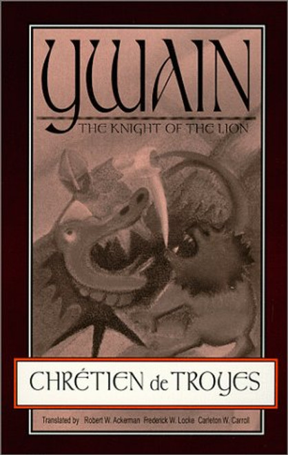 Ywain: The Knight of the Lion Ywain: The Knight of the Lion
