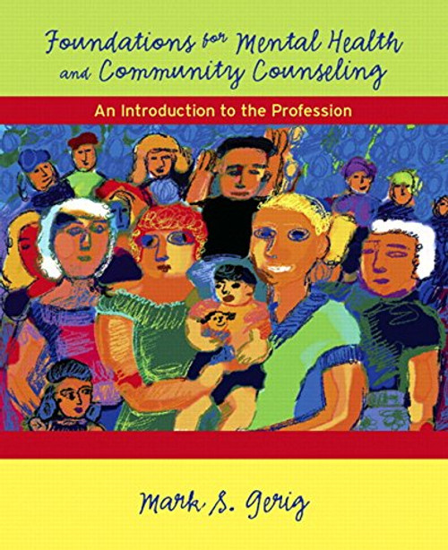 Foundations for Mental Health and Community Counseling: An Introduction to the Profession Foundations for Mental Health and Community Counseling: An Introduction to the Profession