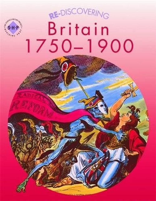 Re-discovering Britain 1750-1900: Pupil's Book (Re-discovering the Past)