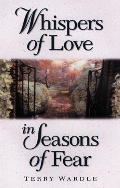 Whispers of Love in Seasons of Fear