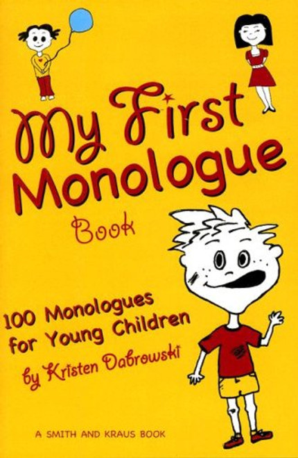 My First Monologue Book: 100 Monlogues for Young Children (My First Acting Series) (Young Actors)