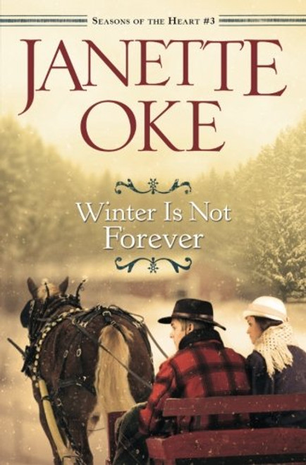 Winter Is Not Forever (Seasons of the Heart) (Volume 3)