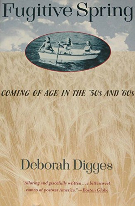 Fugitive Spring: Coming of Age in the '50s and '60s