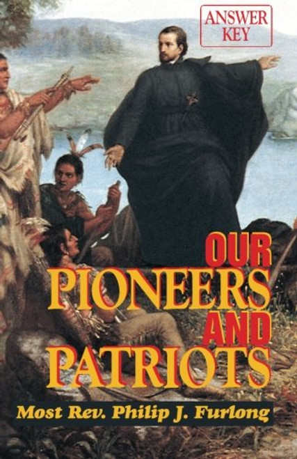 Our Pioneers and Patriots: Answer Key