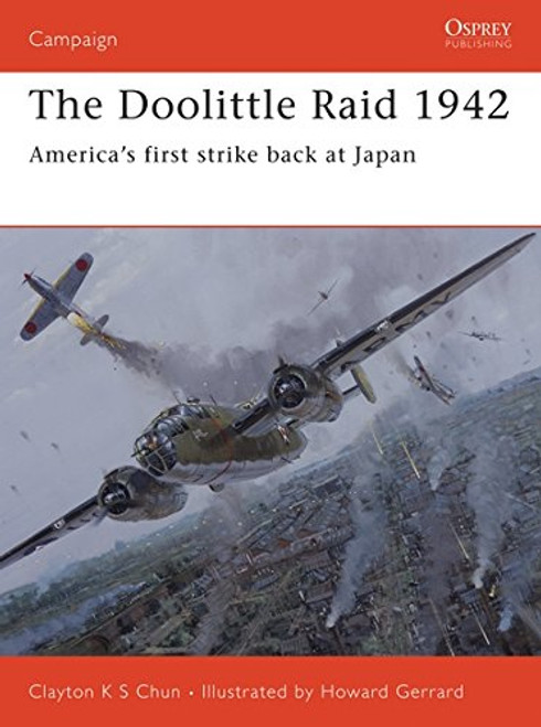The Doolittle Raid 1942: Americas first strike back at Japan (Campaign)