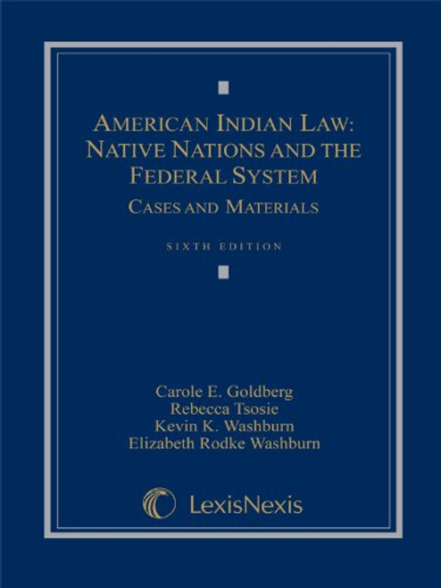 American Indian Law: Native Nations and the Federal System American Indian Law: Native Nations and the Federal System