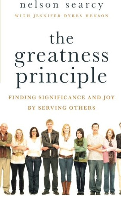 The Greatness Principle: Finding Significance and Joy by Serving Others