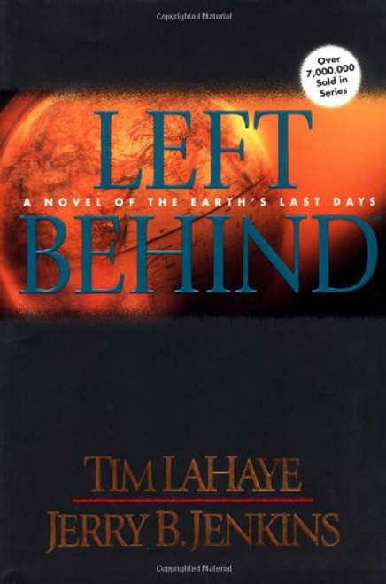 Left Behind: A Novel of the Earth's Last Days (Left Behind, Book 1)