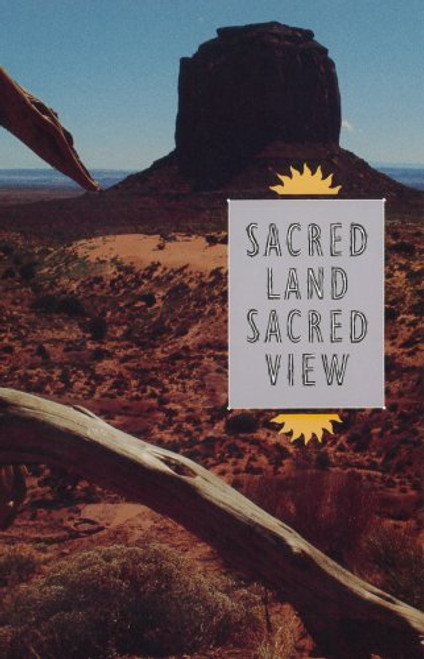 Sacred Land, Sacred View: Navajo Perceptions of the Four Corners Region (CHARLES REDD MONOGRAPHS IN WESTERN HISTORY)