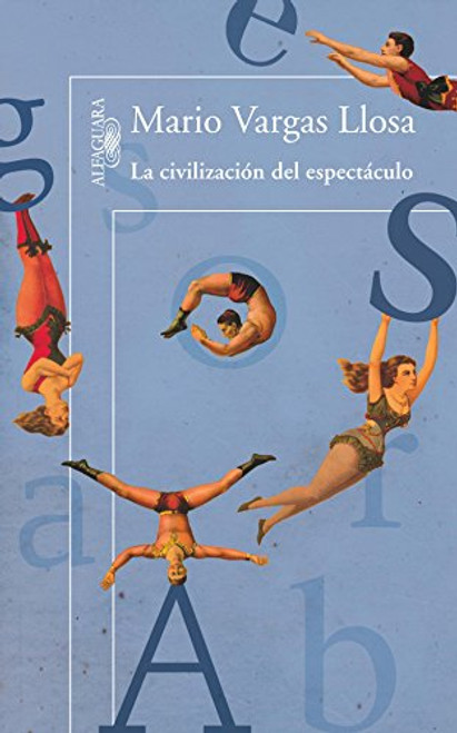 La civilizacin del espectculo (Spanish Edition)