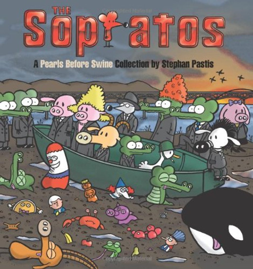 The Sopratos: A Pearls Before Swine Collection