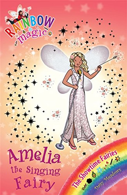 Amelia the Singing Fairy (Rainbow Magic: Showtime Fairies) Amelia the Singing Fairy (Rainbow Magic: Showtime Fairies)