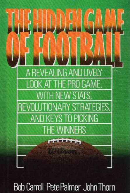 The Hidden Game of Football