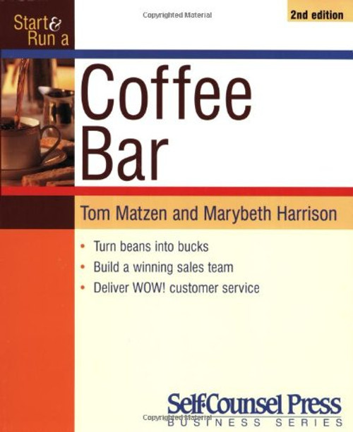 Start and Run a Coffee Bar (START & RUN A)