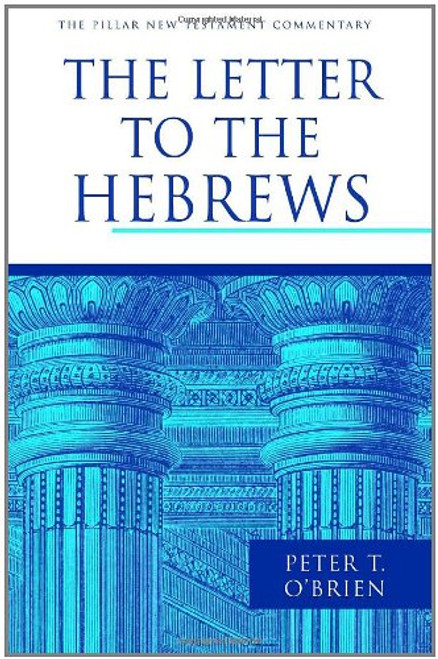 The Letter to the Hebrews (The Pillar New Testament Commentary (PNTC)) The Letter to the Hebrews (The Pillar New Testament Commentary (PNTC))