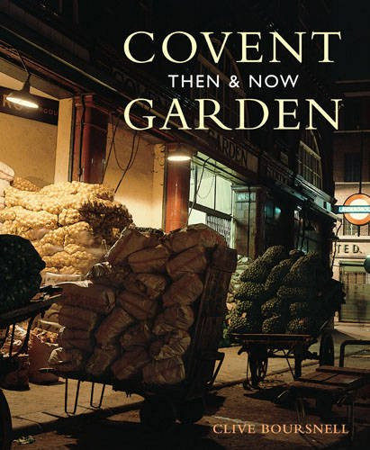 Covent Garden Then & Now