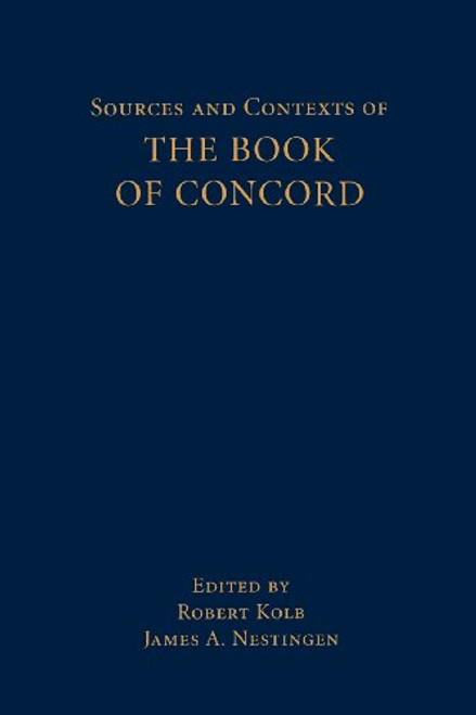 Sources and Contexts of The Book of Concord Sources and Contexts of The Book of Concord