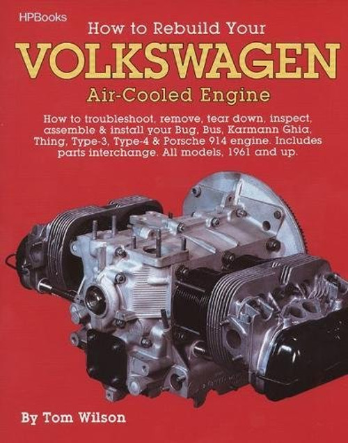 How to Rebuild Your Volkswagen air-Cooled Engine (All models, 1961 and up)