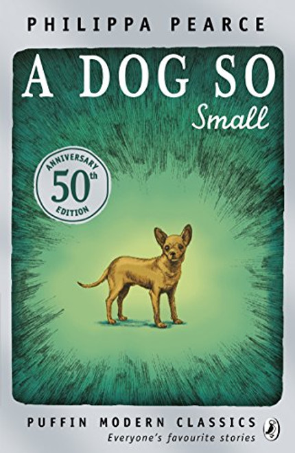 Puffin Modern Classics A Dog So Small