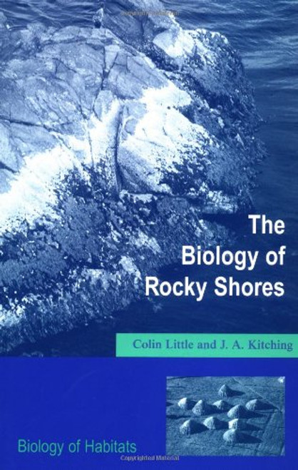 The Biology of Rocky Shores (Biology of Habitats Series)