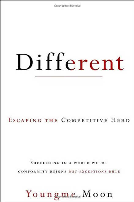 Different: Escaping the Competitive Herd