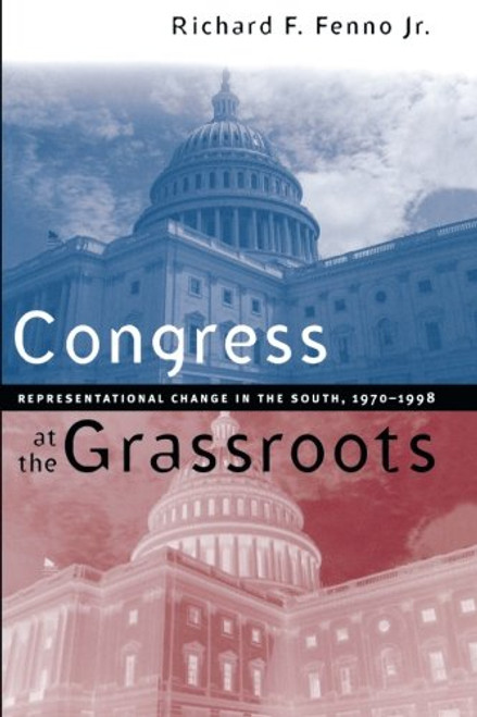 Congress at the Grassroots: Representational Change in the South, 1970-1998