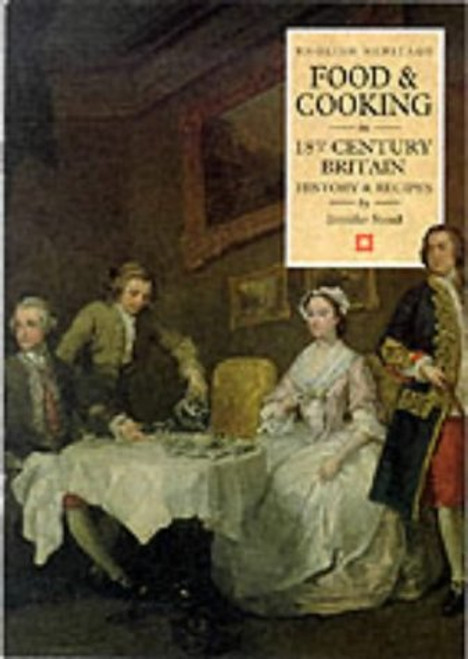 Food & Cooking in Eighteenth-Century Britain (Food & cooking in Britain) (Food and Cooking In...)