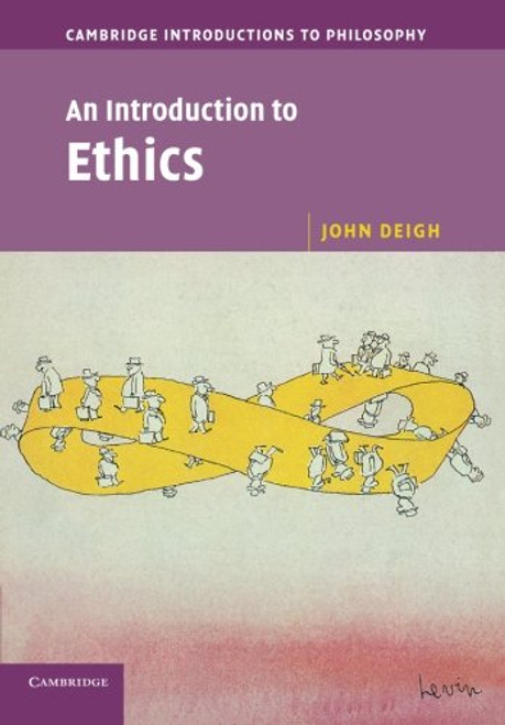 An Introduction to Ethics (Cambridge Introductions to Philosophy)