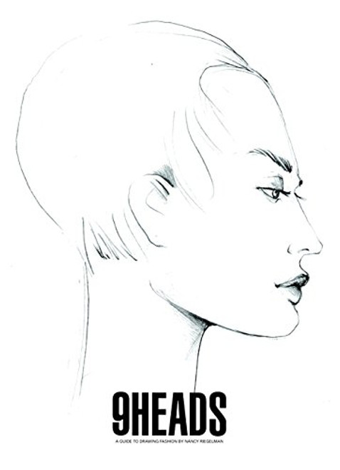 9 Heads: A Guide to Drawing Fashion (4th Edition)