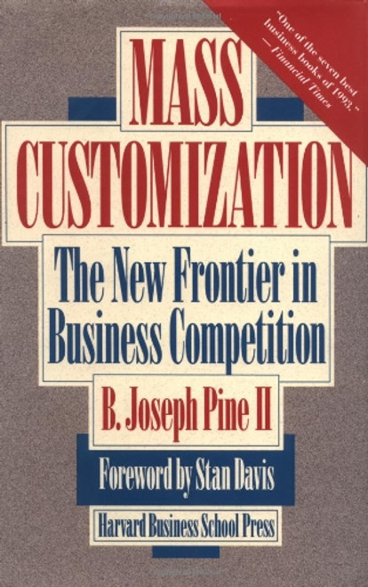 Mass Customization: The New Frontier in Business Competition