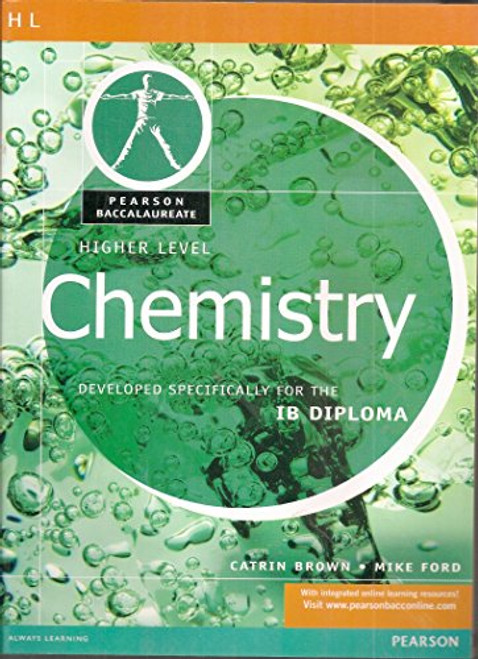 Higher Level Chemistry (Pearson Baccalaureate: Developed Specifically for the IB Diploma) Higher Level Chemistry (Pearson Baccalaureate: Developed Specifically for the IB Diploma)