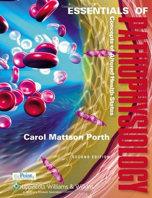 Essentials of Pathophysiology: Concepts of Altered Health States (Point (Lippincott Williams & Wilkins))