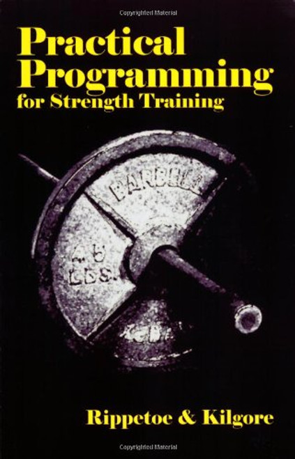 Practical Programming for Strength Training Practical Programming for Strength Training