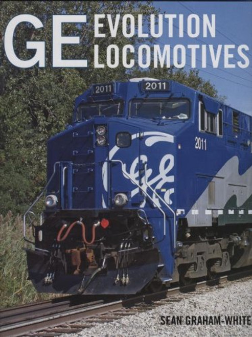 GE Evolution Locomotives GE Evolution Locomotives