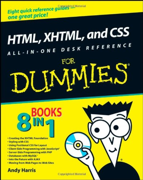 HTML, XHTML, and CSS All-in-One Desk Reference For Dummies HTML, XHTML, and CSS All-in-One Desk Reference For Dummies