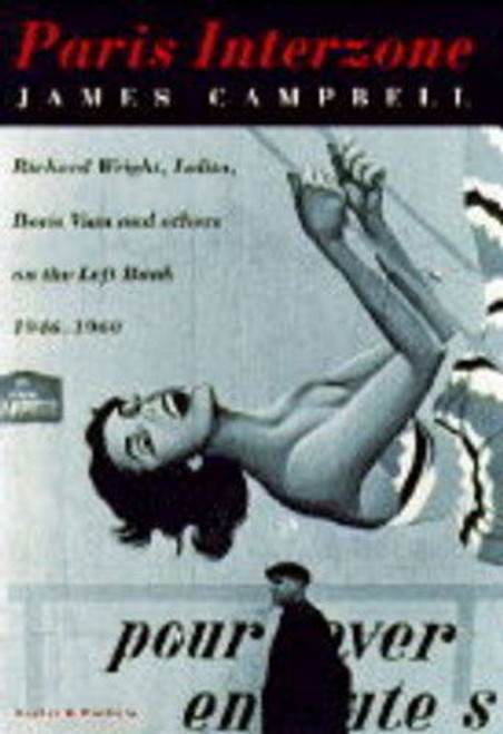 Paris Interzone: Richard Wright, Lolita, O and Others on the Left Bank, 1946-60